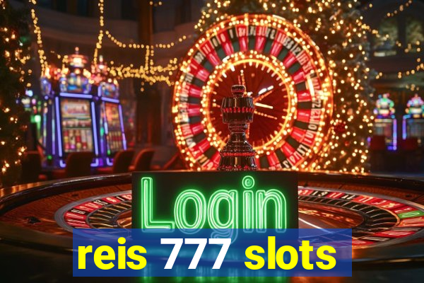 reis 777 slots